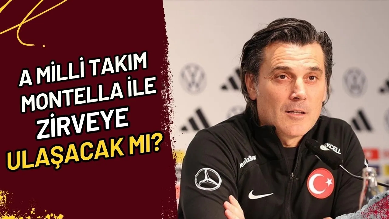 A Milli Takım Montella ile Zirveye Ulaşacak mı?