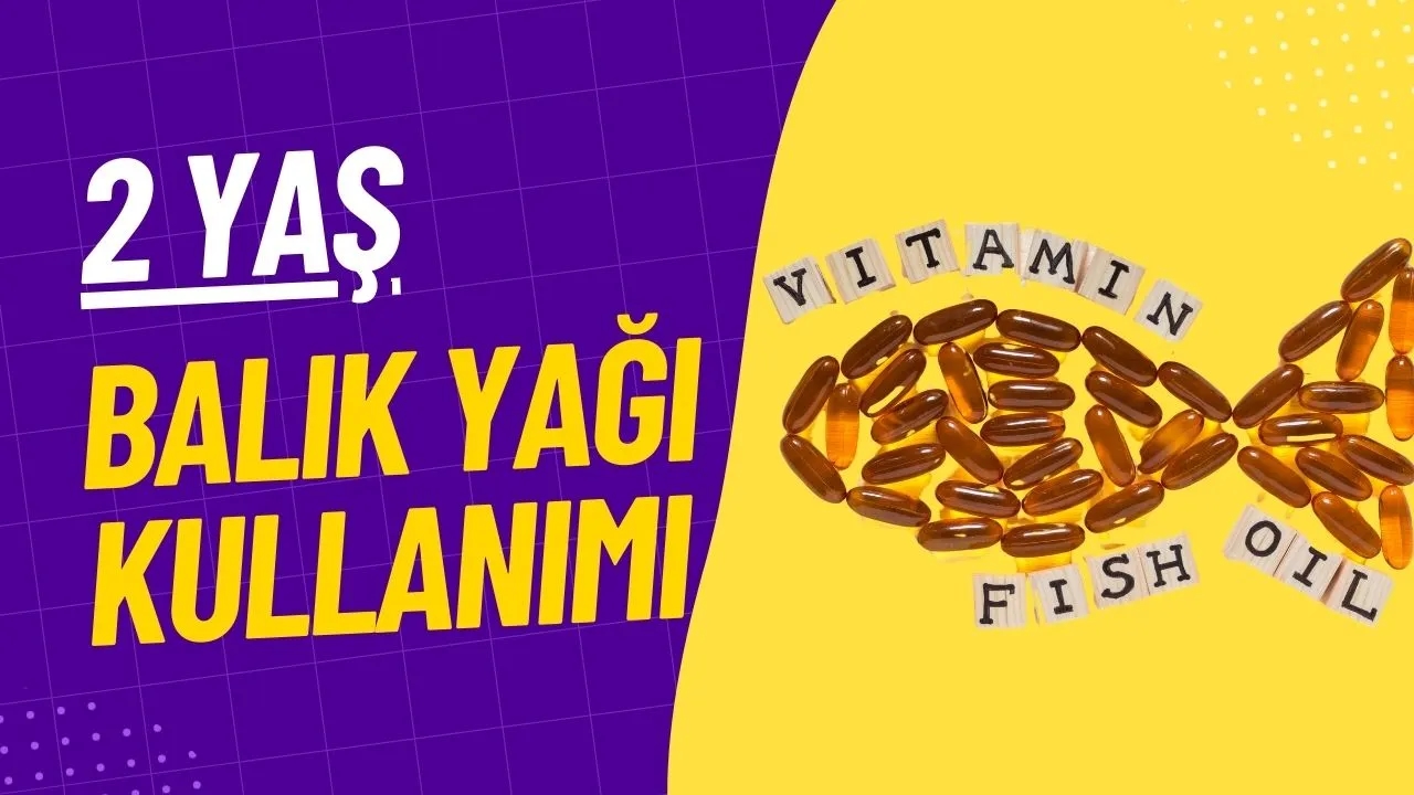 2 Yaşındaki Çocuğunuz İçin Balık Yağı Takviyesi: Faydaları ve Dikkat Edilmesi Gerekenler